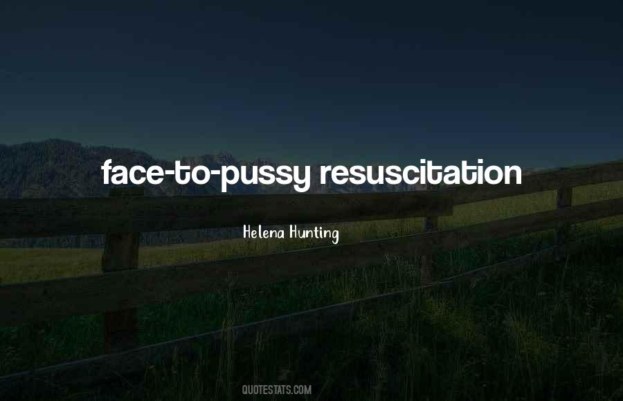 Quotes About Resuscitation #489028