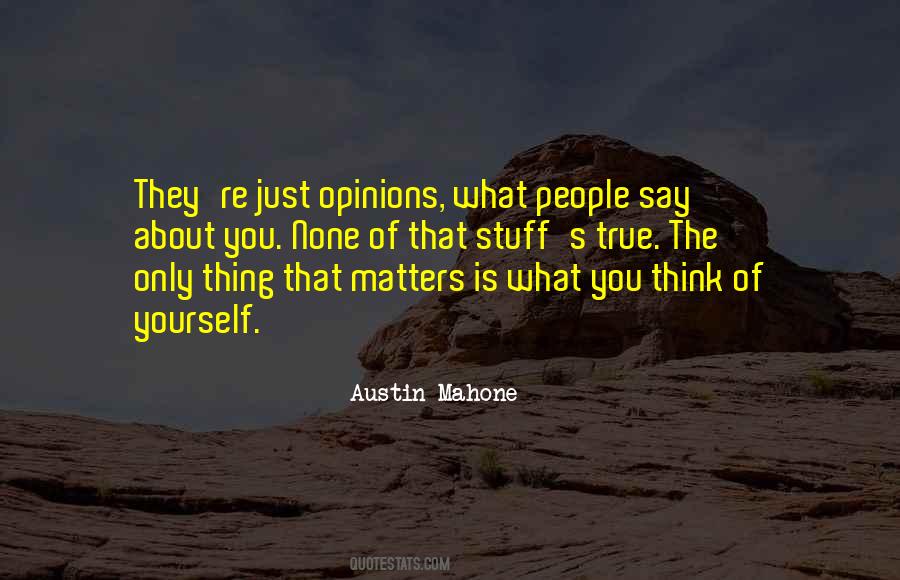 Quotes About People's Opinions Of You #951952