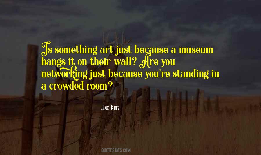 Quotes About A Museum #202210