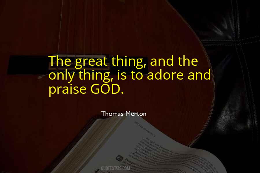 Quotes About Praise God #441792