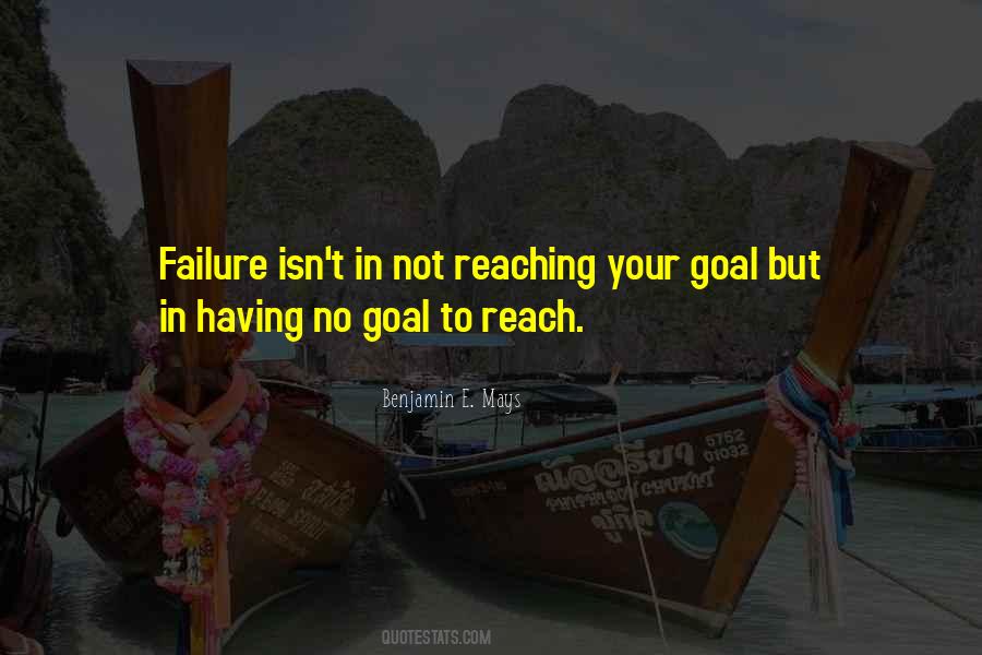 Quotes About Goal Reaching #1507756