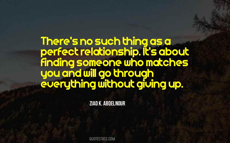 Quotes About No Perfect Relationship #1145104