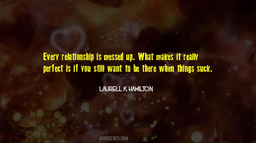 Quotes About No Perfect Relationship #467226