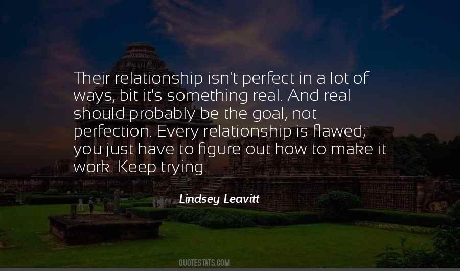 Quotes About No Perfect Relationship #472163