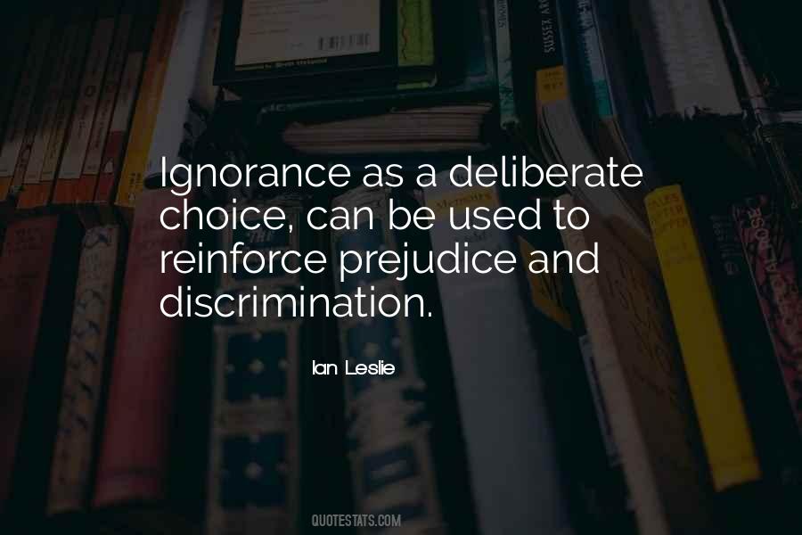 Quotes About Discrimination And Ignorance #27187