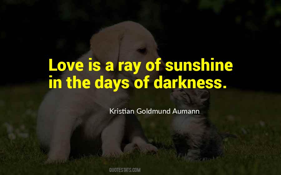 Quotes About Ray Of Sunshine #470413