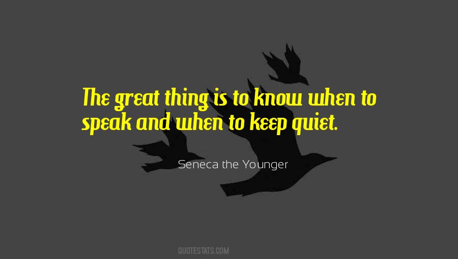 Know When To Speak Quotes #1095169