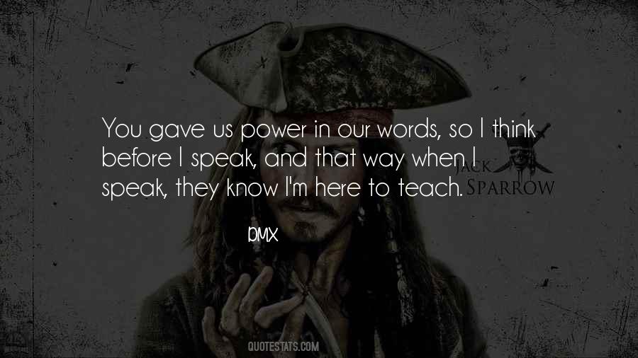 Know When To Speak Quotes #1341780