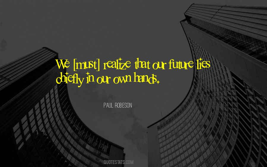 Quotes About Our Future #1070255