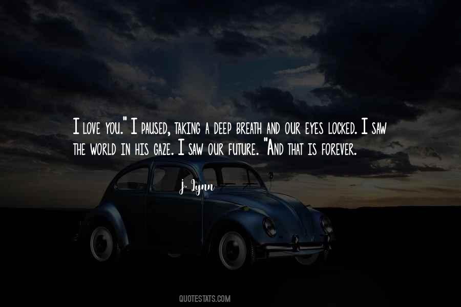 Quotes About Our Future #1256308