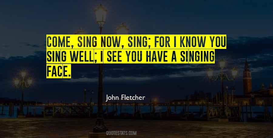 You Sing Quotes #1591260