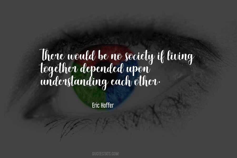 Quotes About Understanding Each Other #1399335