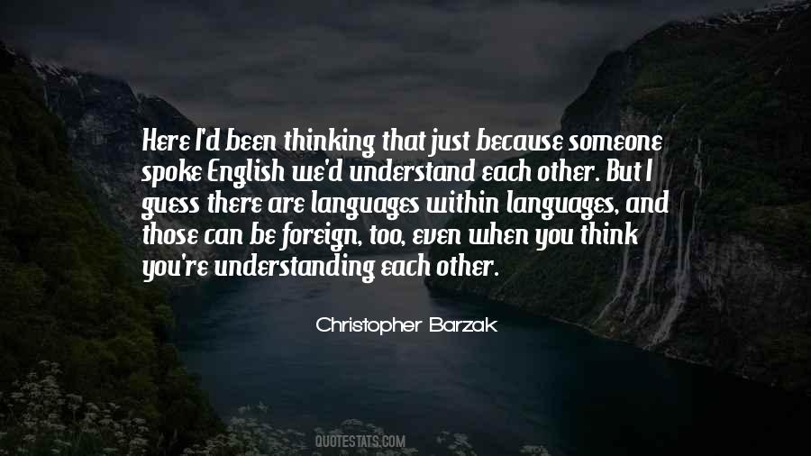 Quotes About Understanding Each Other #1787541