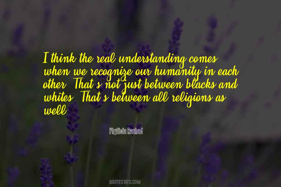 Quotes About Understanding Each Other #473296