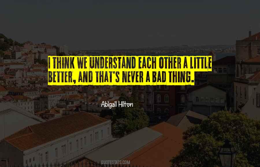Quotes About Understanding Each Other #672108