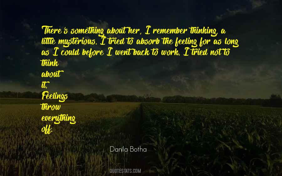 Quotes About Not Thinking About Something #1127009