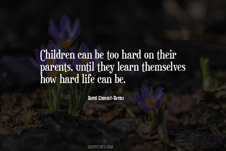 Quotes About How Hard Life Can Be #780886