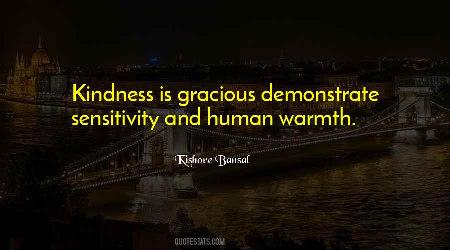Quotes About Warmth And Kindness #275987