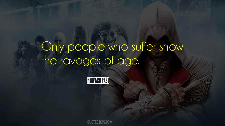 Quotes About Ravages #1870923