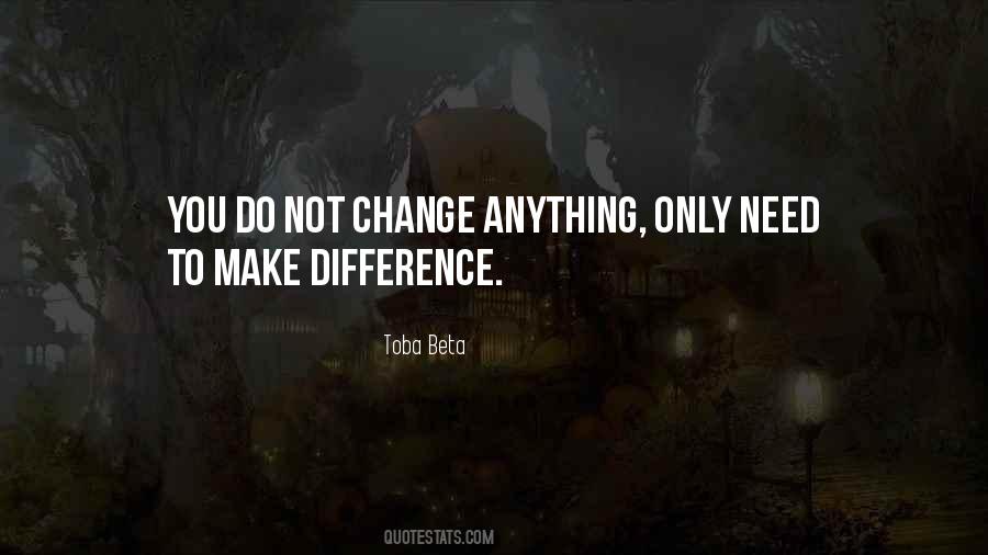 Quotes About Make Difference #1547936