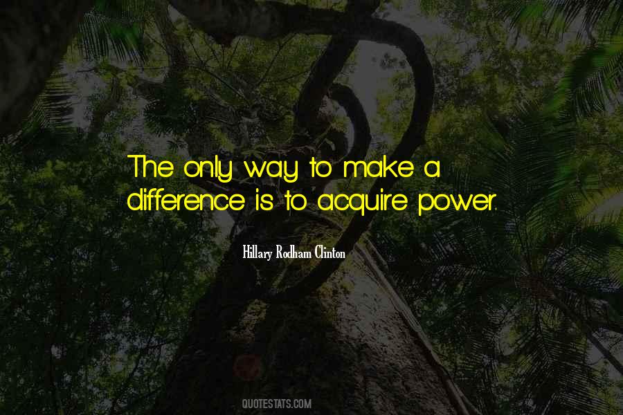 Quotes About Make Difference #66171