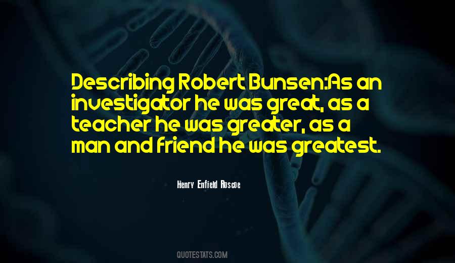 Robert Wilhelm Eberhard Bunsen Quotes #787140