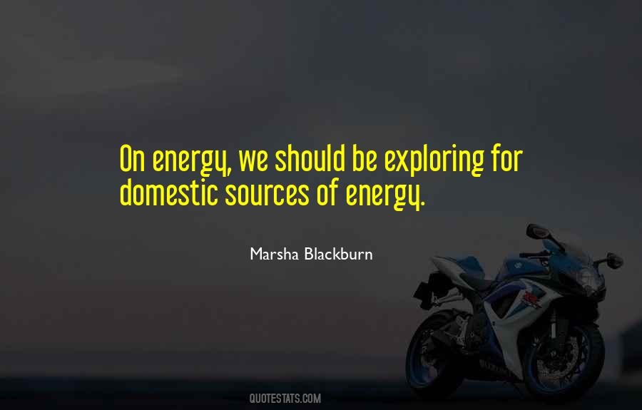 Quotes About Sources Of Energy #1062609
