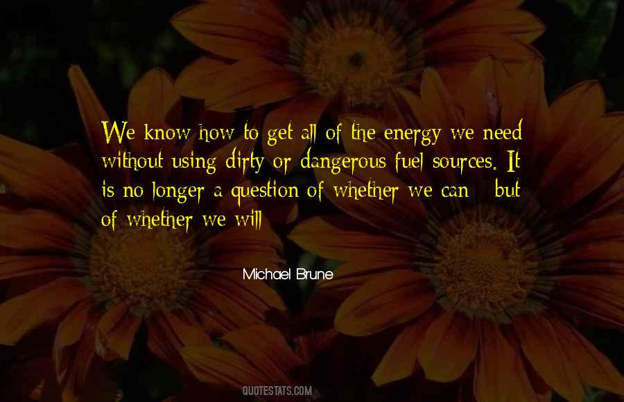 Quotes About Sources Of Energy #1622303