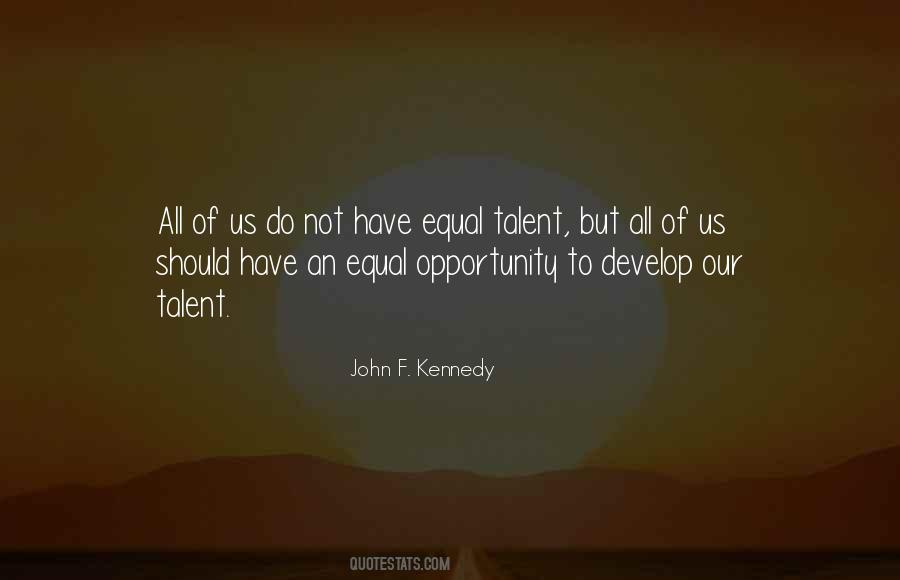 Quotes About Equal Opportunity #213259