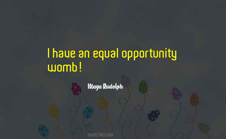 Quotes About Equal Opportunity #40628