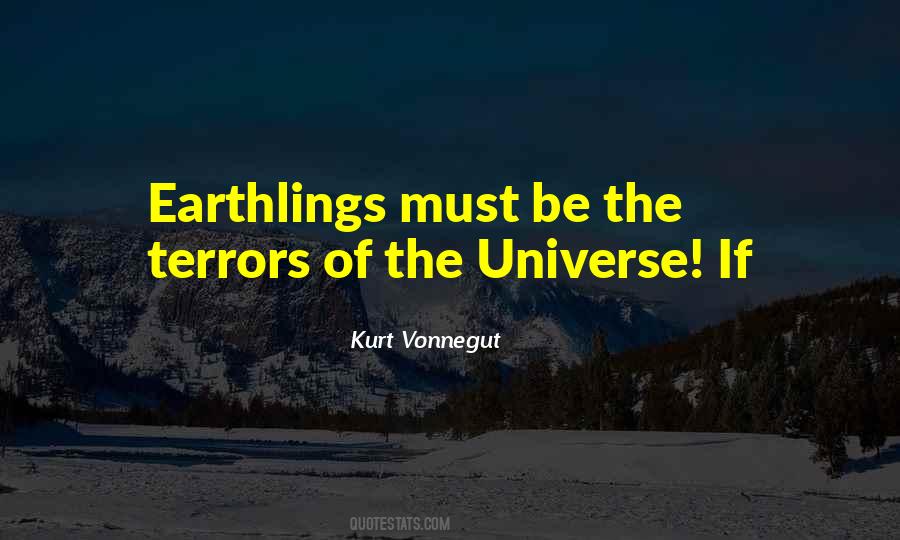 Quotes About Earthlings #725367