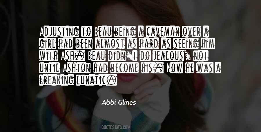 Quotes About Being Jealous Of Another Girl #1107994