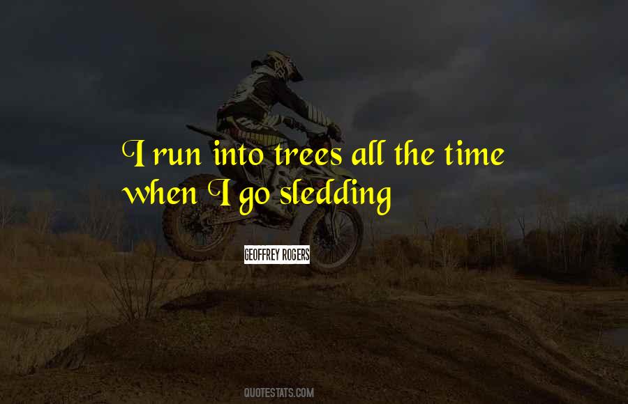 Quotes About Sledding #290716