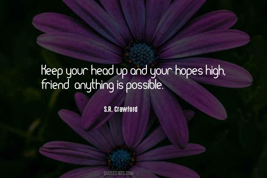 Quotes About Head Up High #1100814