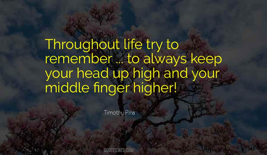 Quotes About Head Up High #675885