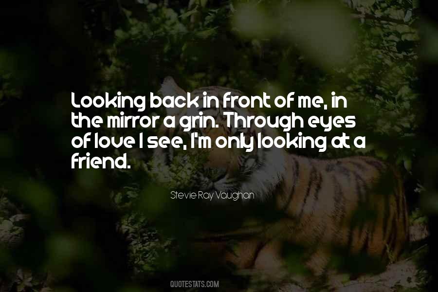 Quotes About Looking In Front #1542405