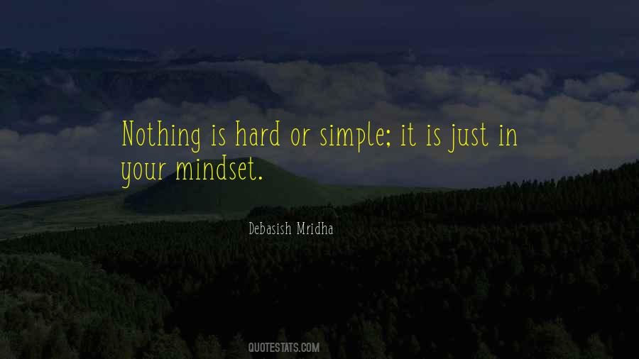 Nothing Is Hard Or Simple Quotes #1167780