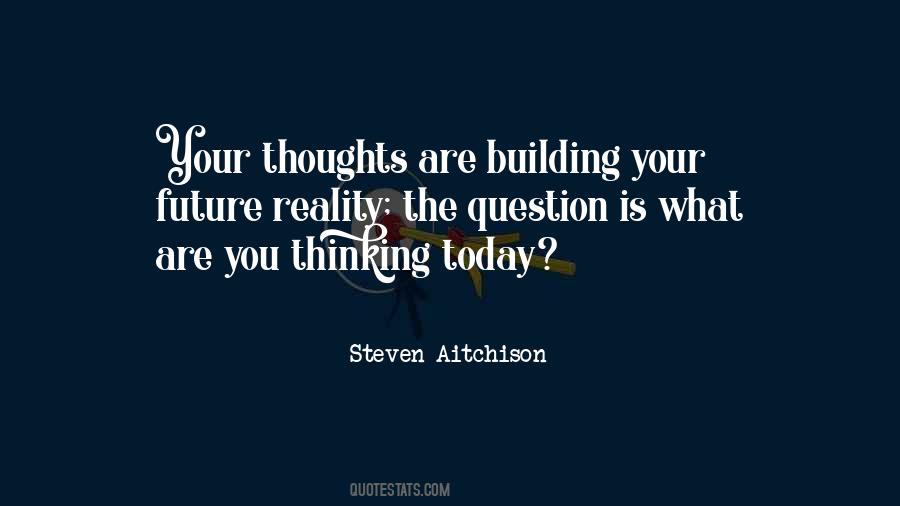 Today S Thoughts Quotes #490191