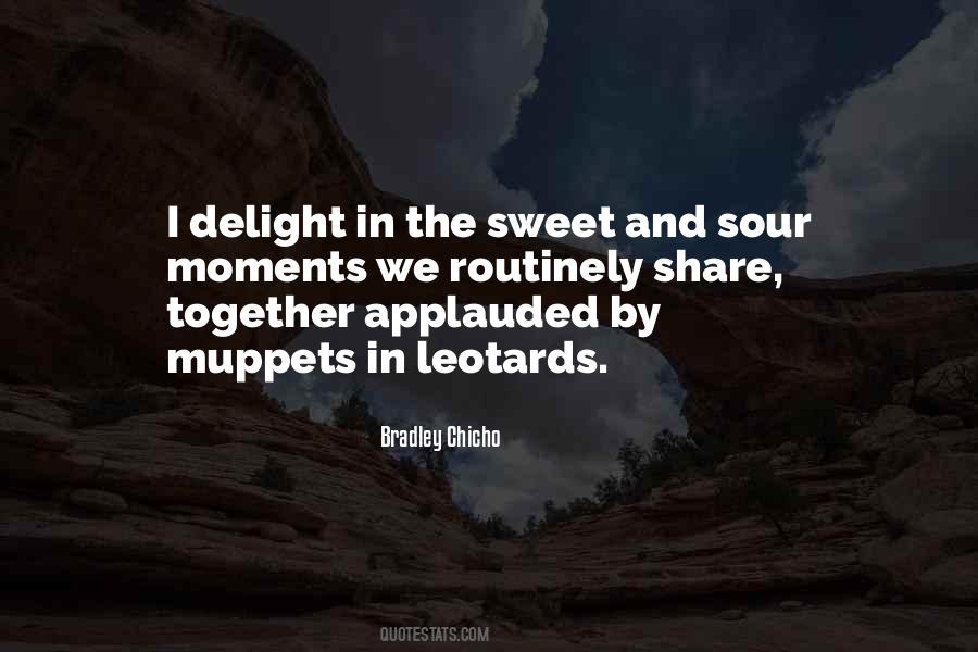 Quotes About Sweet Moments #1789815 Quotes About Sweet Moments #1789815