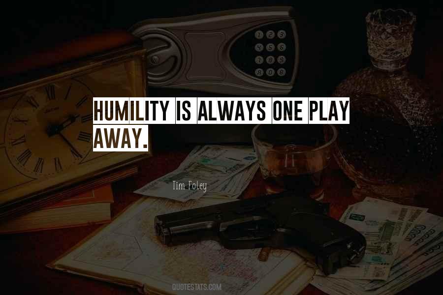 Humility Leadership Quotes #10820