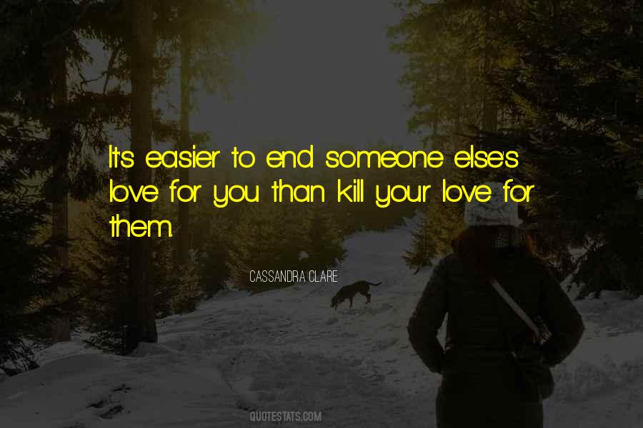 Quotes About Someone Else's Love #1528052