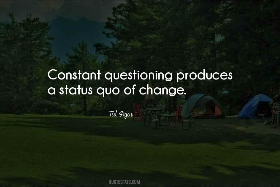 Quotes About Questioning The Status Quo #1136869