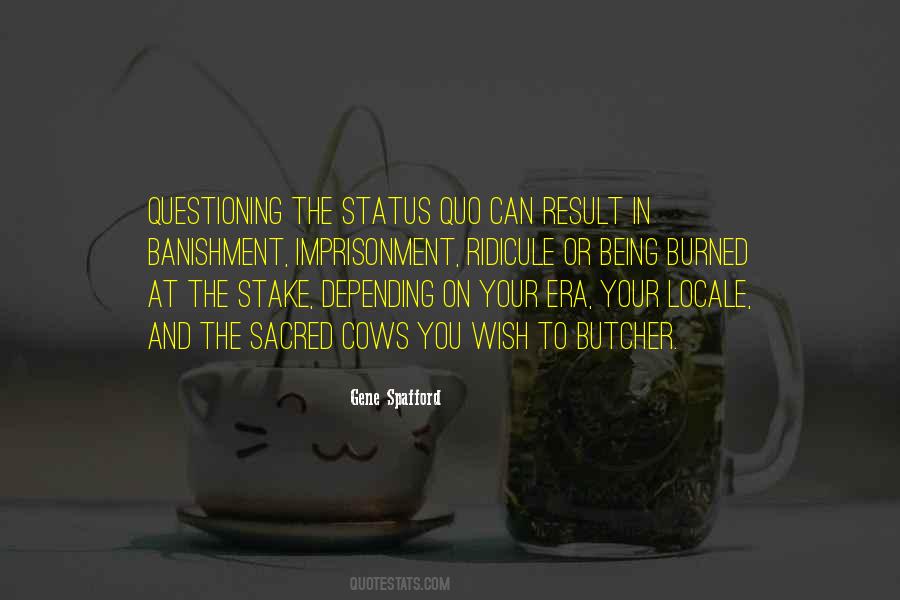 Quotes About Questioning The Status Quo #26626