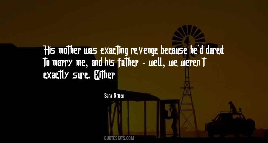 Quotes About Exacting Revenge #1606909