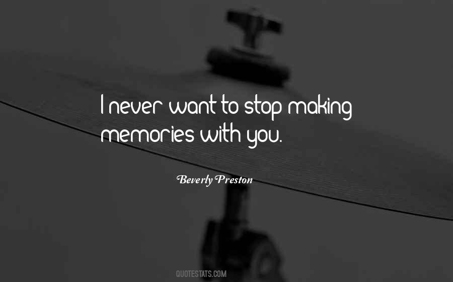 Making Memories With You Quotes #1262328
