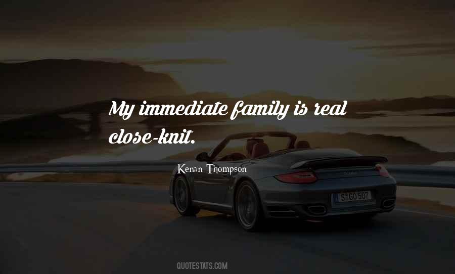 Quotes About Close Knit Family #1117239