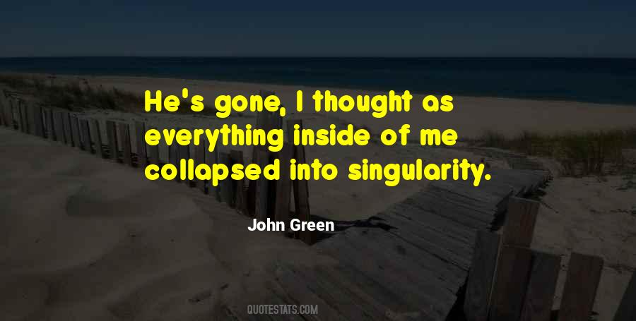 He S Gone Quotes #686064