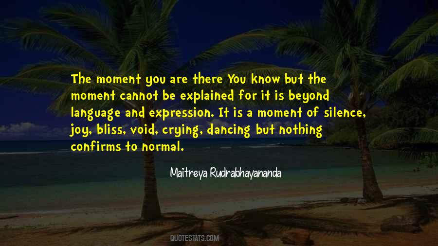 Moment Of Bliss Quotes #820550