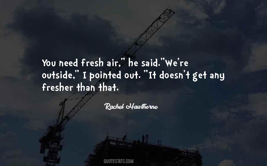 Quotes About Fresh Air #1390209