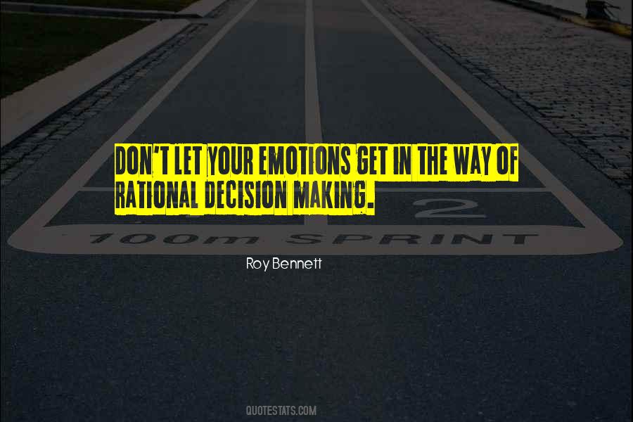 Quotes About Rational Decisions #77850